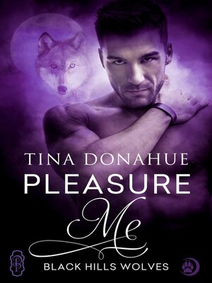 cover image of Pleasure Me (Black Hills Wolves #46)